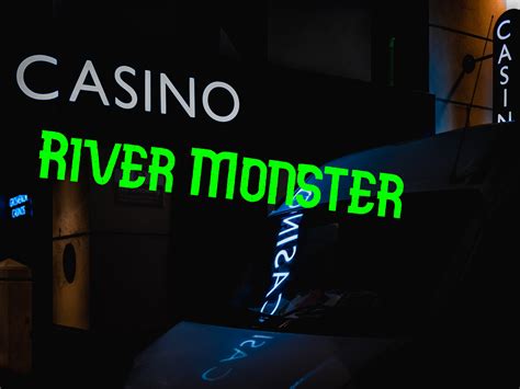 river monster casino login